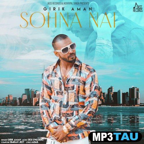 Sohna-Nahi Girik Aman mp3 song lyrics